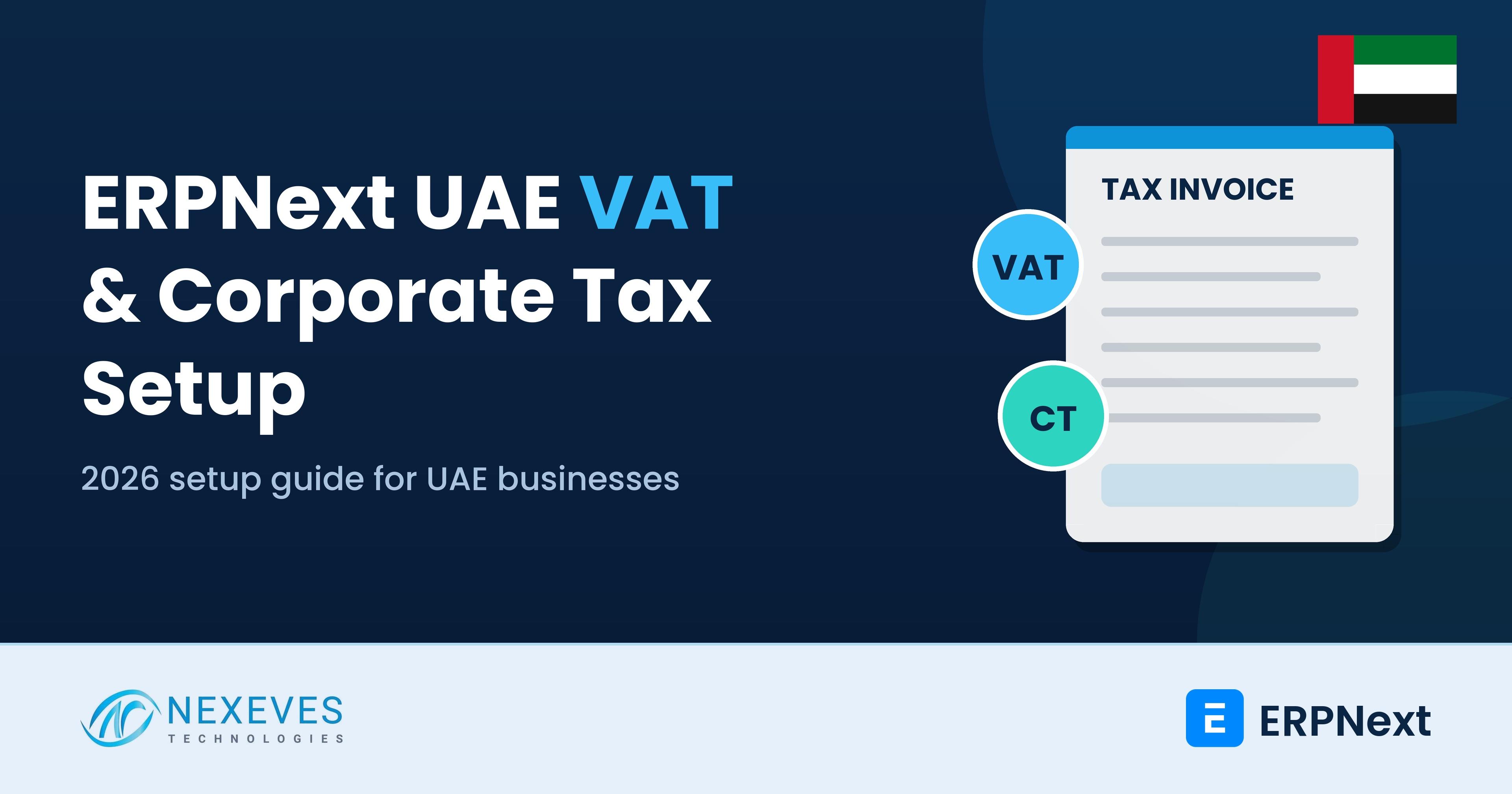 ERPNext UAE VAT and corporate tax setup guide 2026 for businesses in Dubai, Abu Dhabi and Sharjah