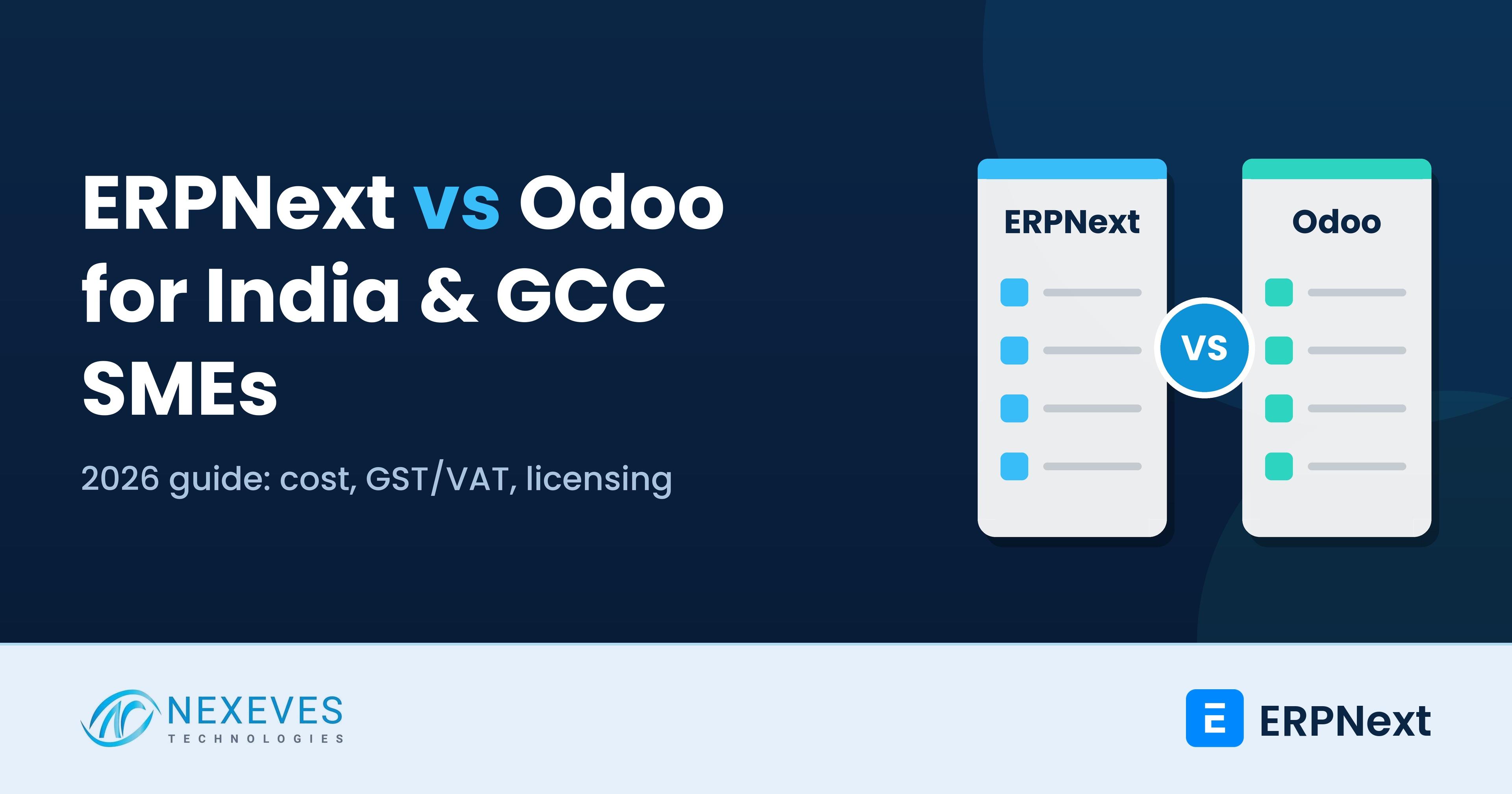 ERPNext vs Odoo 2026 comparison for Indian and GCC SMEs: cost, GST/VAT and licensing