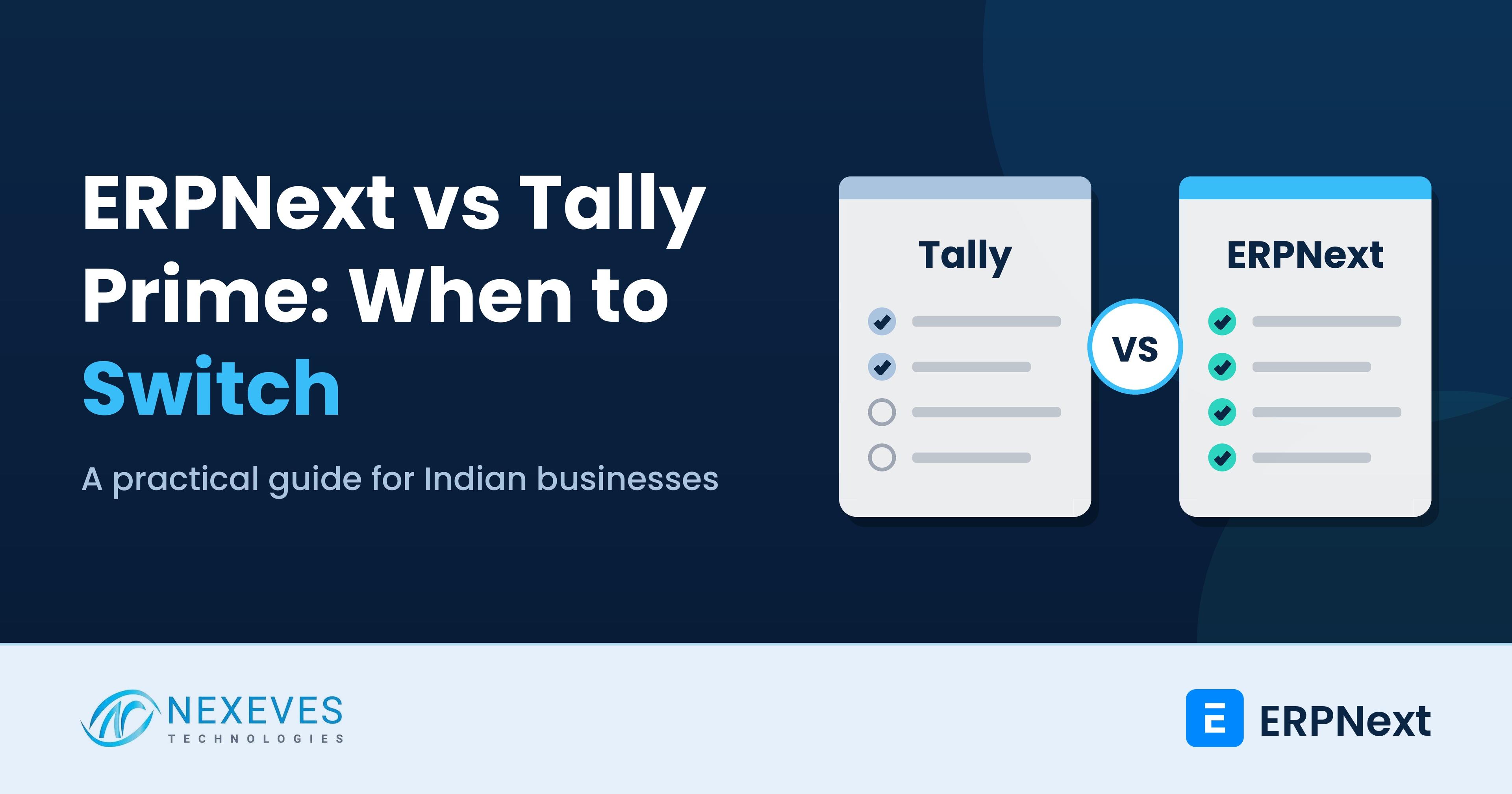 ERPNext vs Tally Prime comparison for Indian businesses: when to switch from Tally to ERPNext