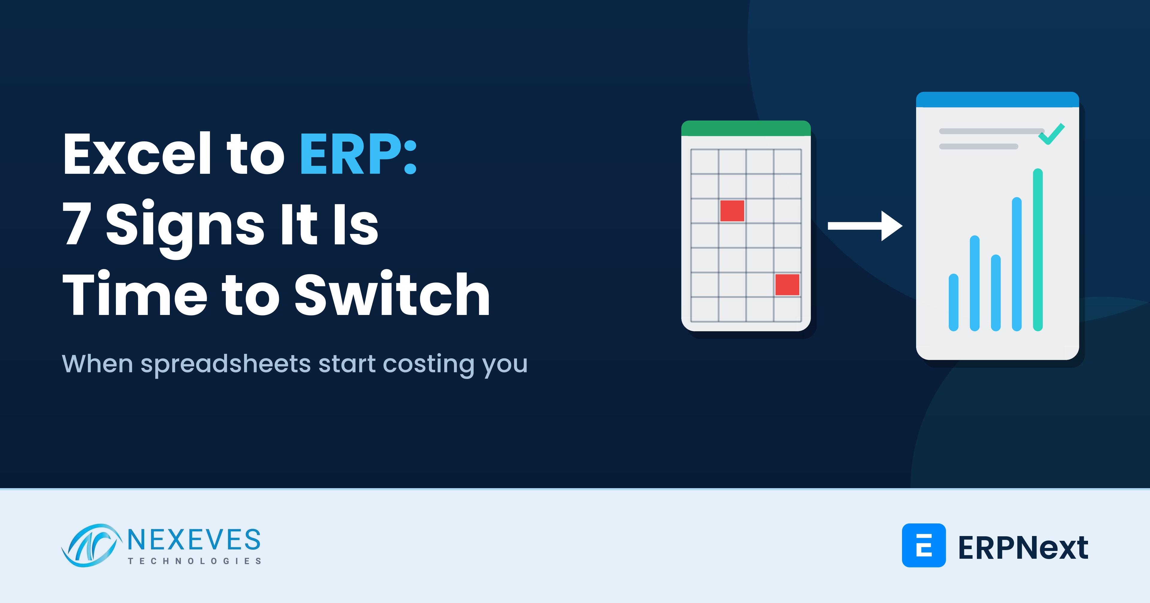 Excel to ERP: 7 signs your spreadsheets are costing your business money, from error-prone sheets to a live ERP dashboard