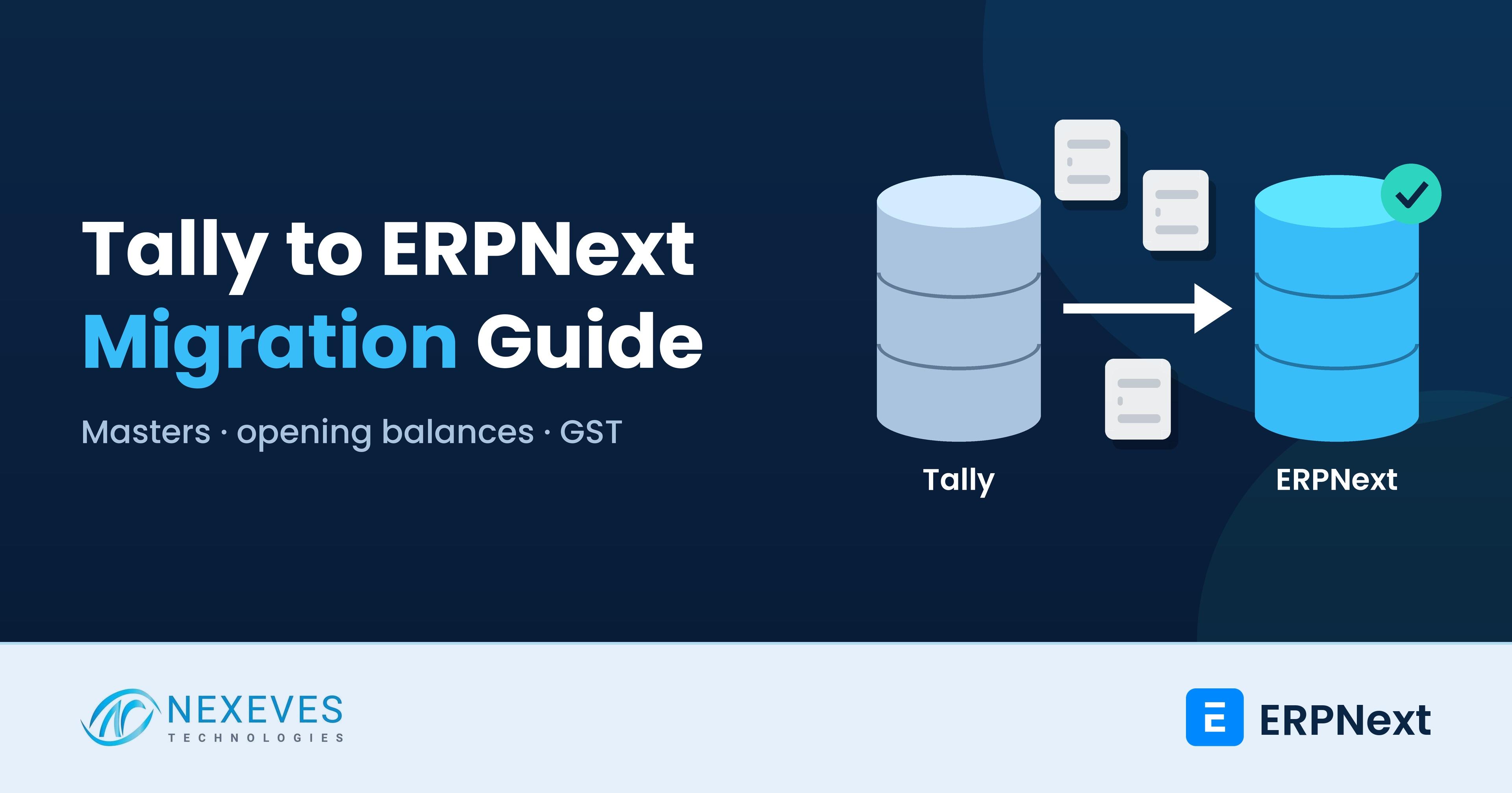 Tally to ERPNext migration guide: moving masters, opening balances and GST data from TallyPrime to ERPNext