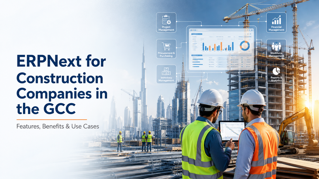 ERPNext for Construction Companies in the GCC - Cover Image